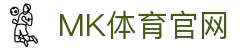MK体育官网入口 - 体育直播与精彩内容平台 - MK SPORTS